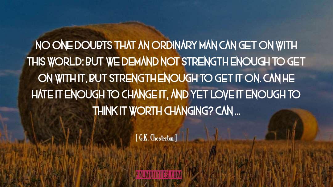 Changing Lives quotes by G.K. Chesterton