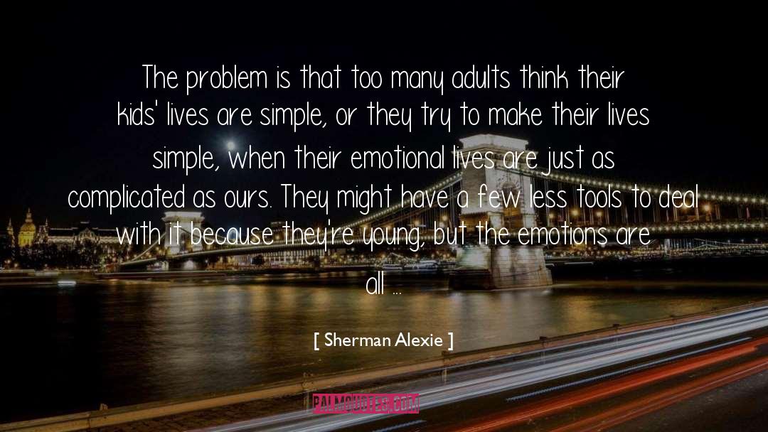 Changing Lives quotes by Sherman Alexie