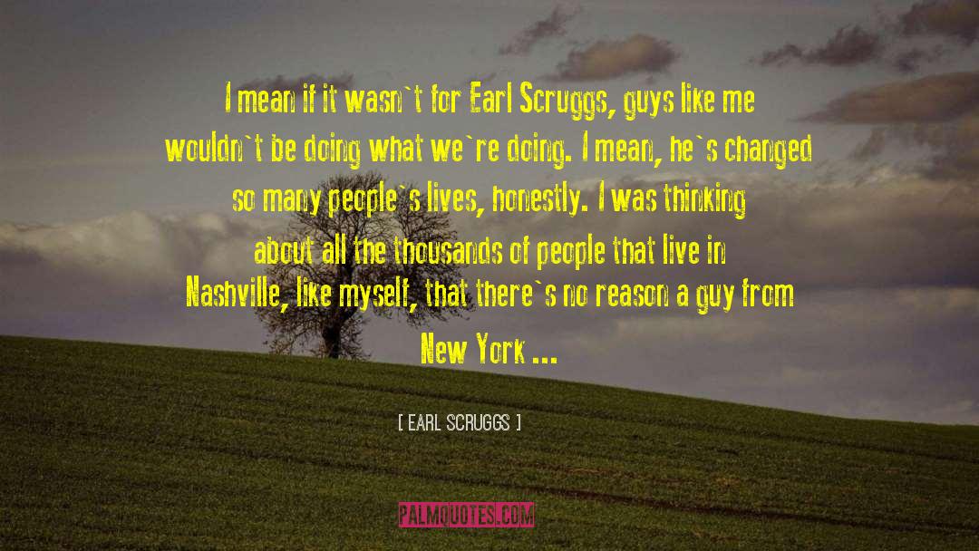 Changing My Life quotes by Earl Scruggs