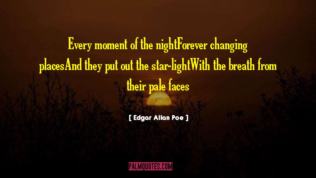 Changing Nature quotes by Edgar Allan Poe
