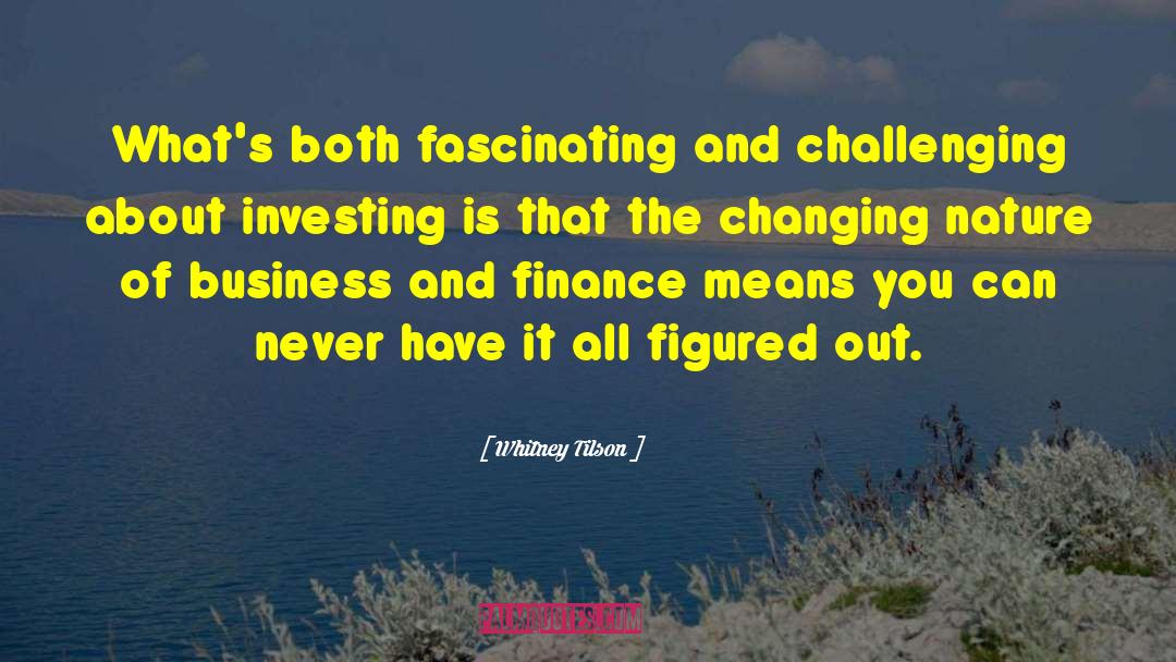 Changing Nature quotes by Whitney Tilson