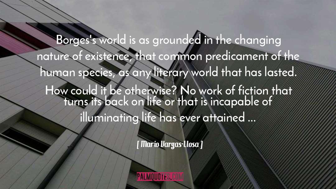 Changing Nature quotes by Mario Vargas-Llosa