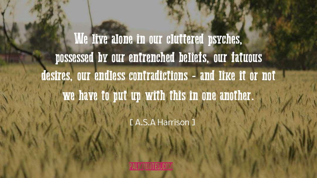 Changing One S Life quotes by A.S.A Harrison