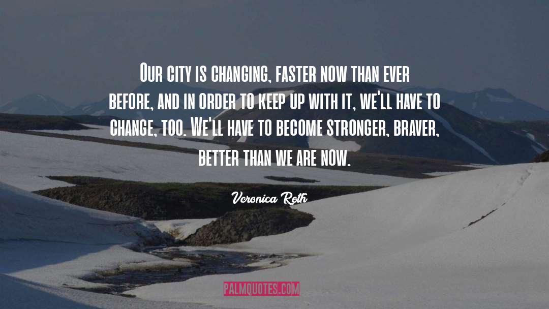 Changing Others quotes by Veronica Roth