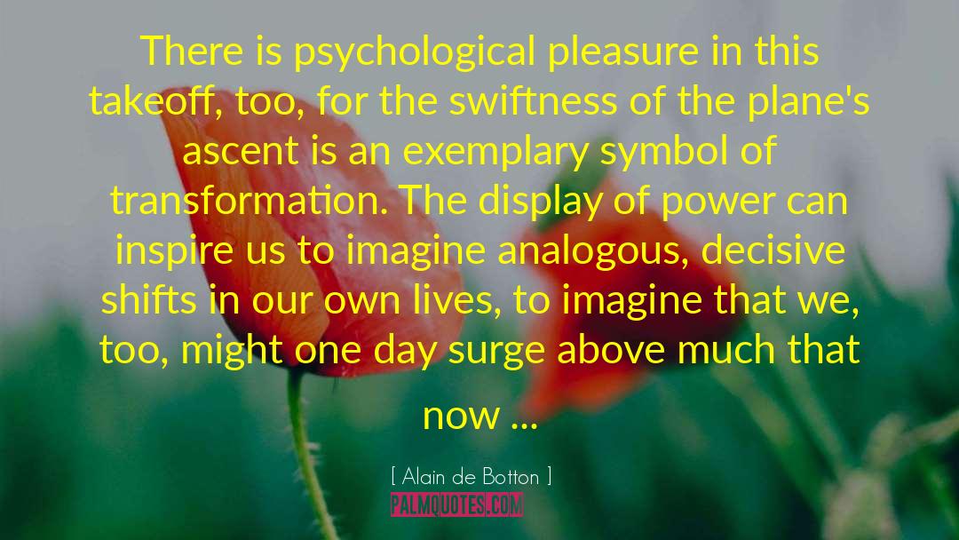Changing Our Lives quotes by Alain De Botton