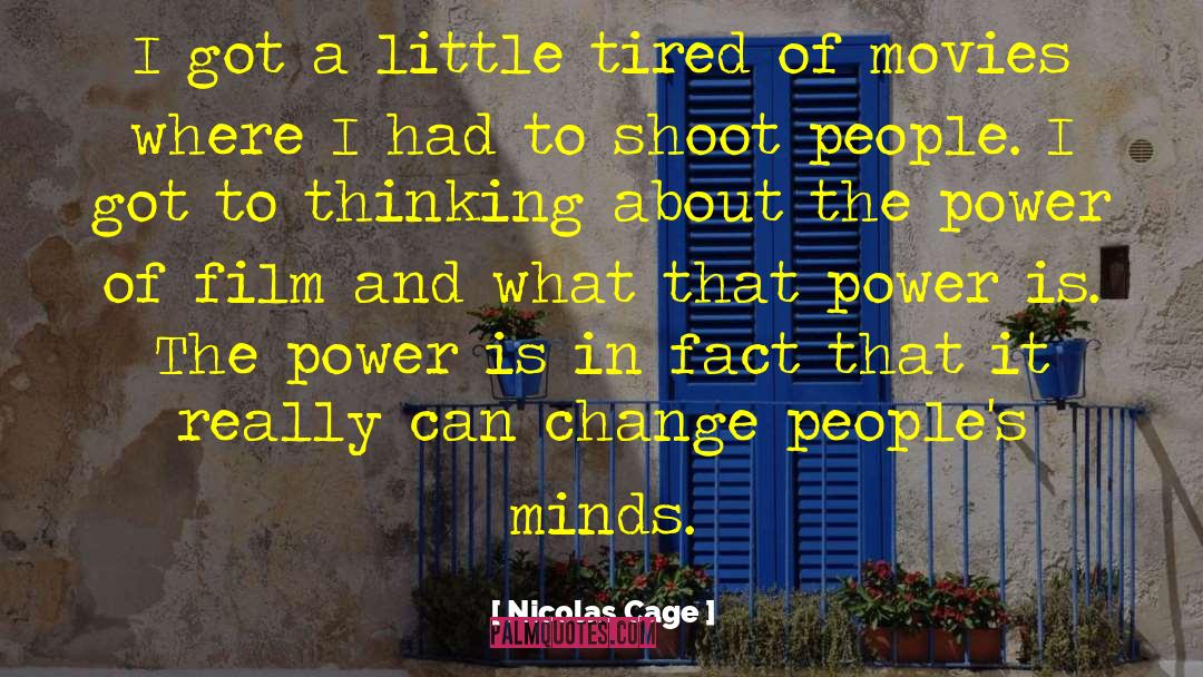 Changing Peoples Minds quotes by Nicolas Cage