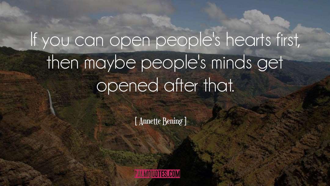 Changing Peoples Minds quotes by Annette Bening
