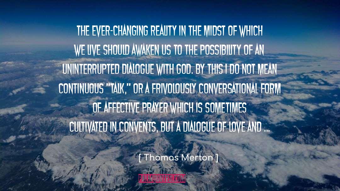 Changing Reality quotes by Thomas Merton