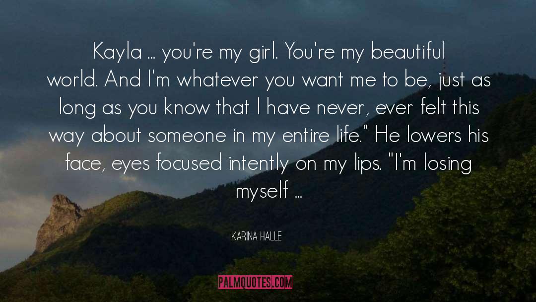 Changing Someone Life quotes by Karina Halle
