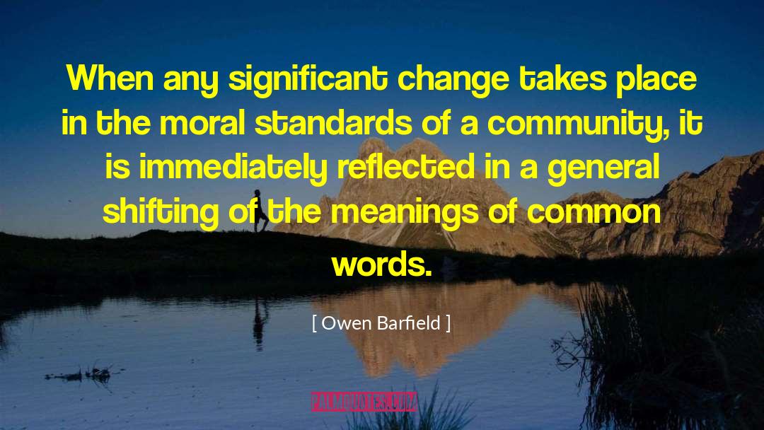 Changing The Community quotes by Owen Barfield