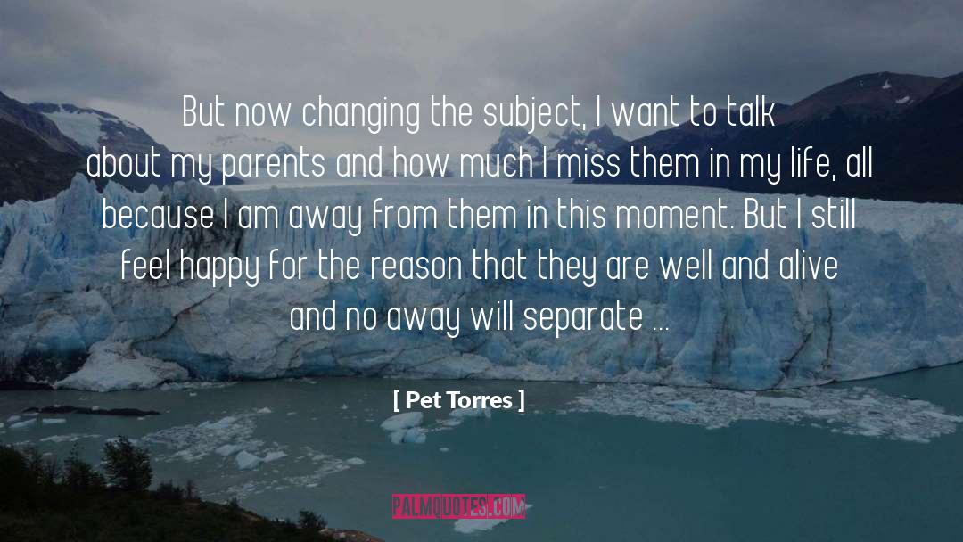 Changing The Subject quotes by Pet Torres