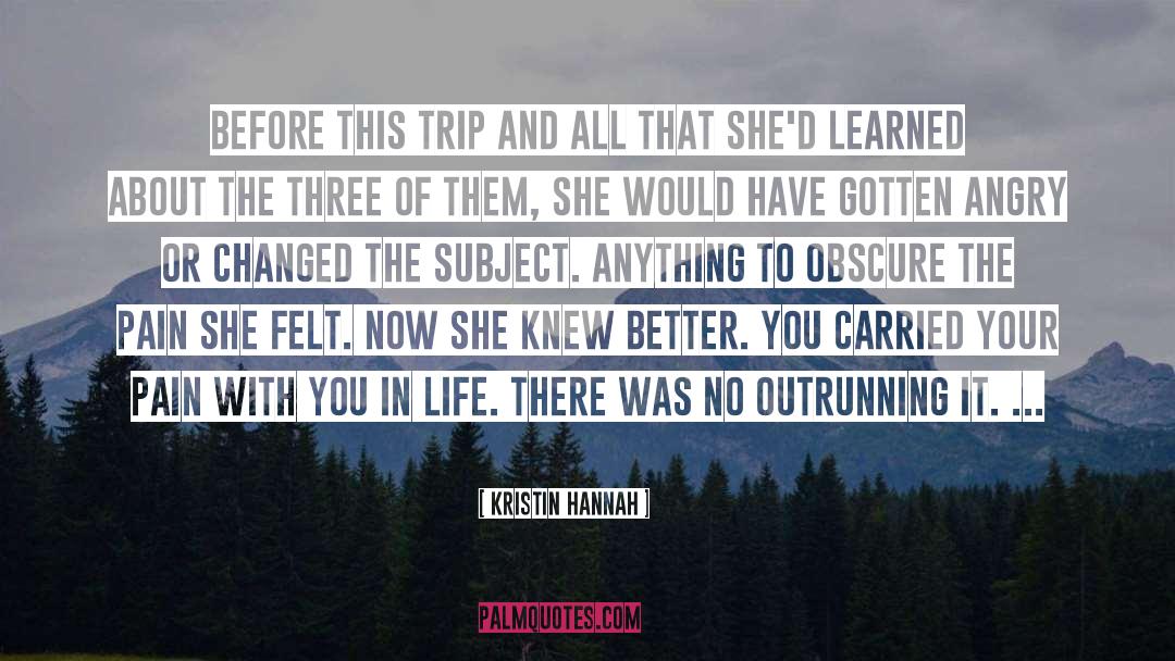 Changing The Subject quotes by Kristin Hannah