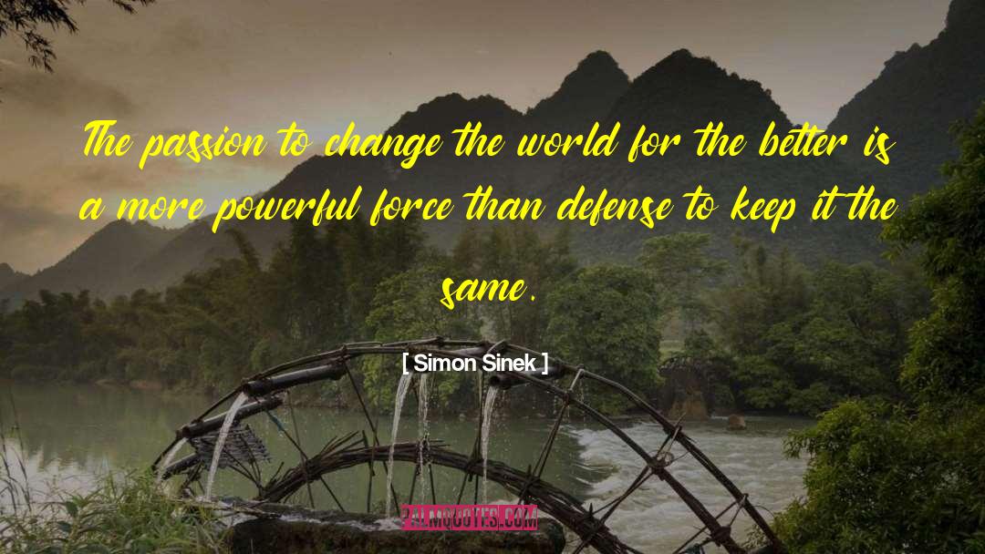 Changing The World quotes by Simon Sinek