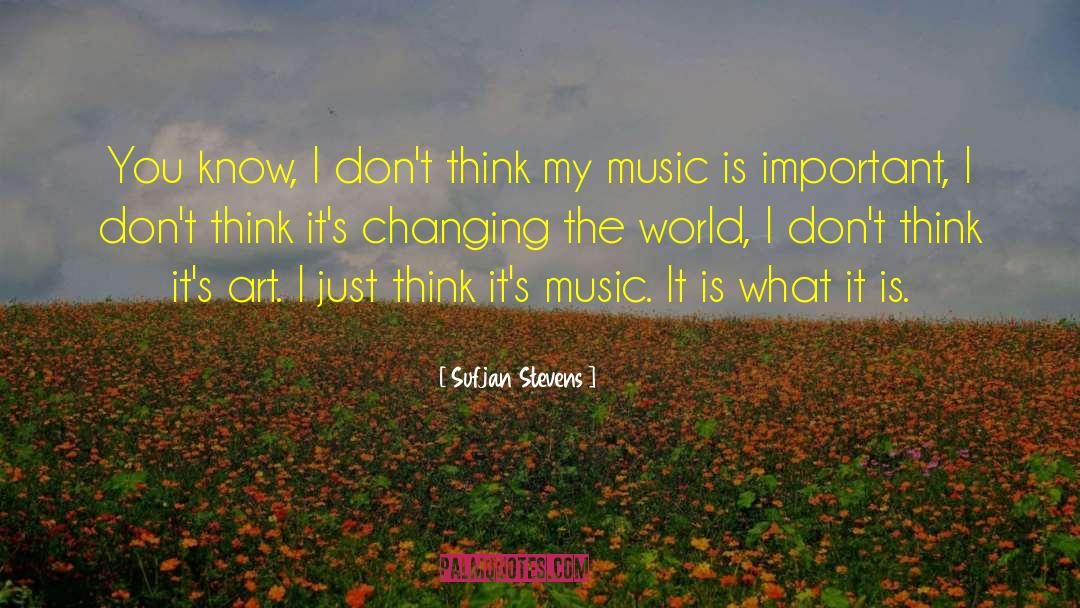 Changing The World quotes by Sufjan Stevens