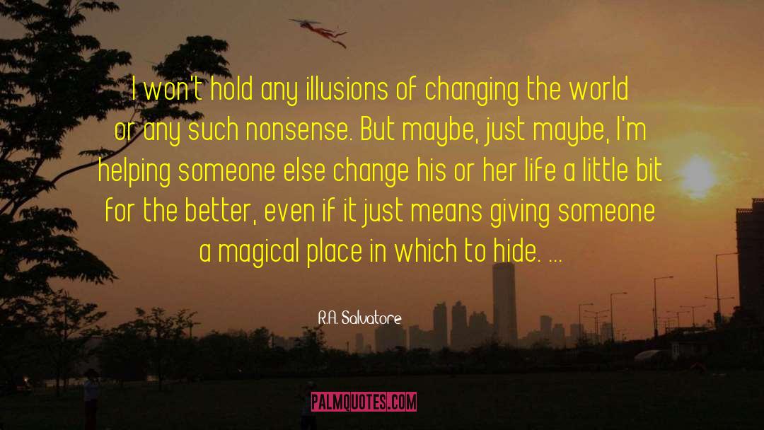 Changing The World quotes by R.A. Salvatore