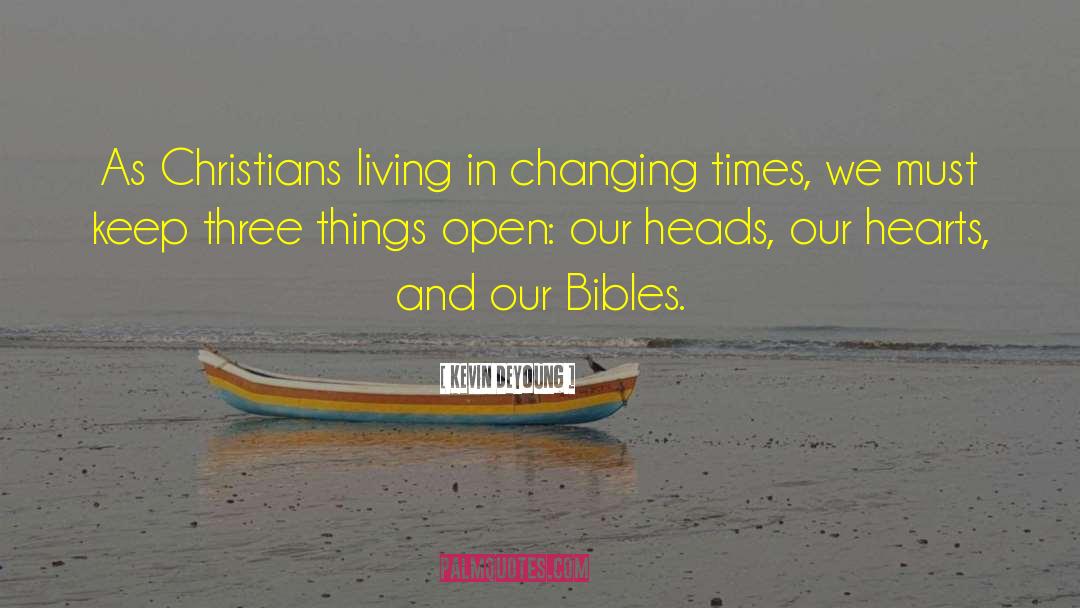 Changing Times quotes by Kevin DeYoung