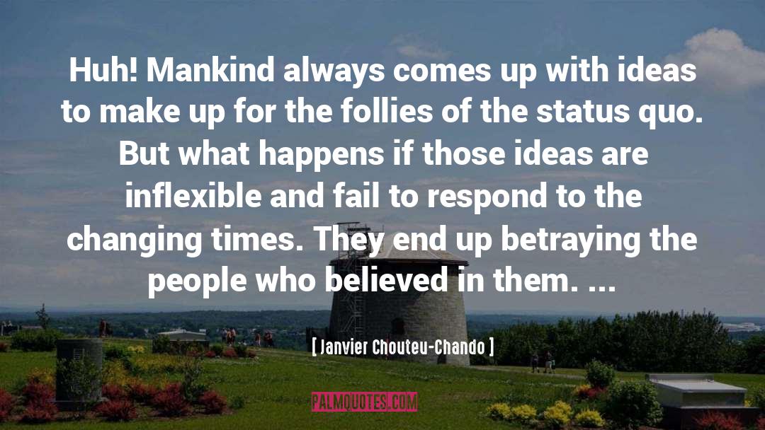 Changing Times quotes by Janvier Chouteu-Chando