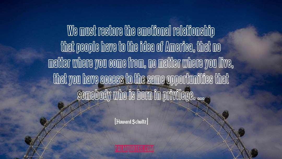 Changing Where You Live quotes by Howard Schultz