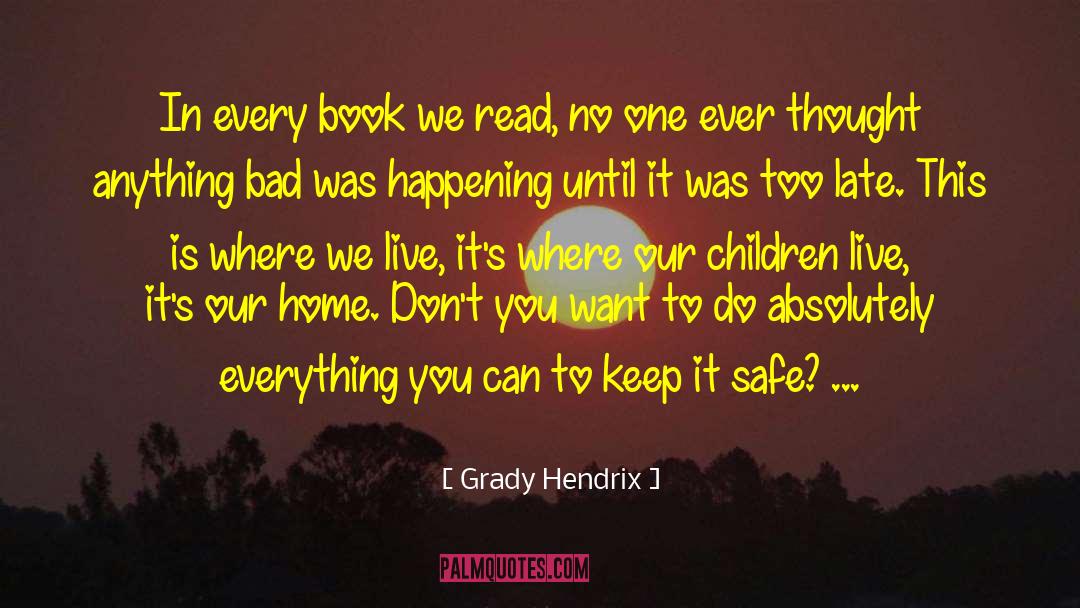 Changing Where You Live quotes by Grady Hendrix