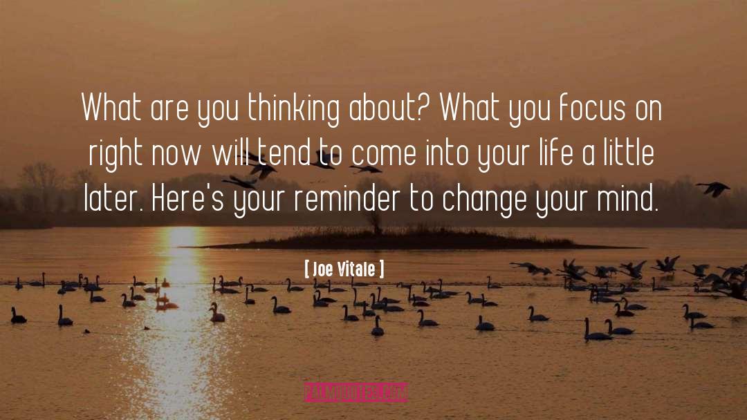 Changing Your Focus quotes by Joe Vitale