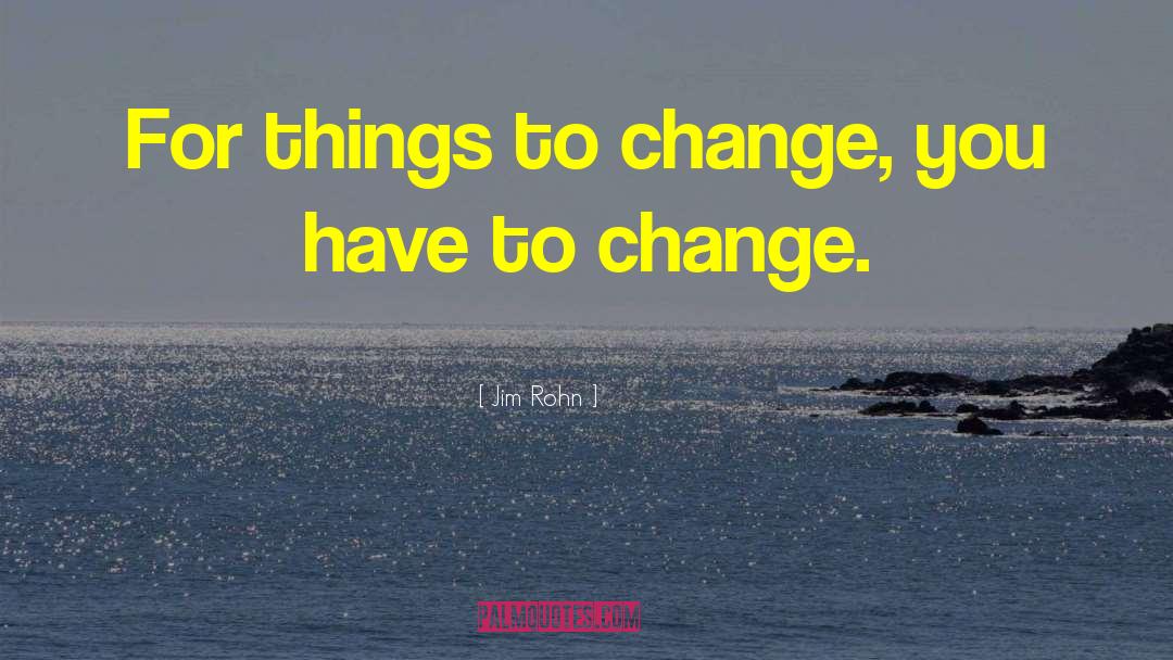 Changing Your Life quotes by Jim Rohn