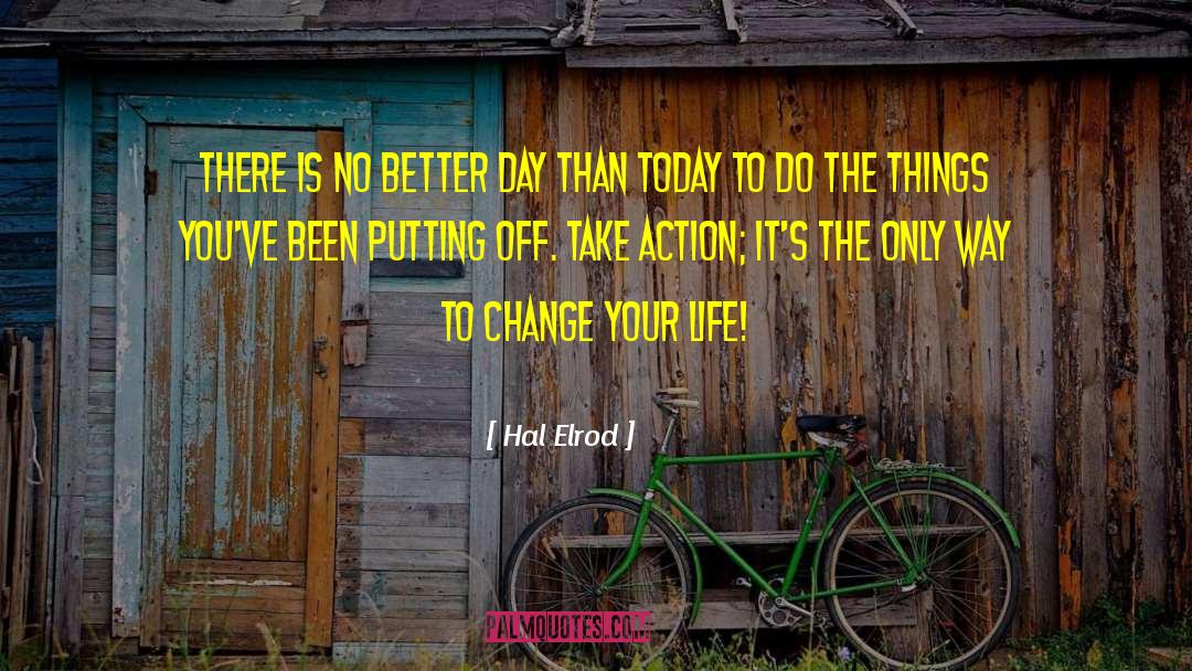 Changing Your Life quotes by Hal Elrod