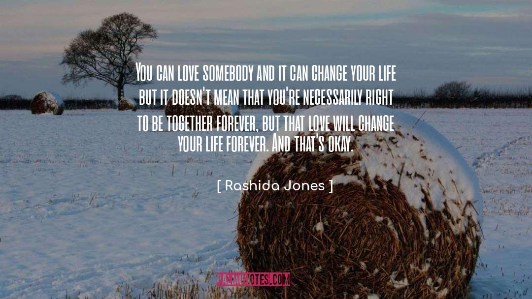 Changing Your Life quotes by Rashida Jones