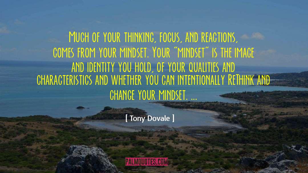 Changing Your Mindset quotes by Tony Dovale
