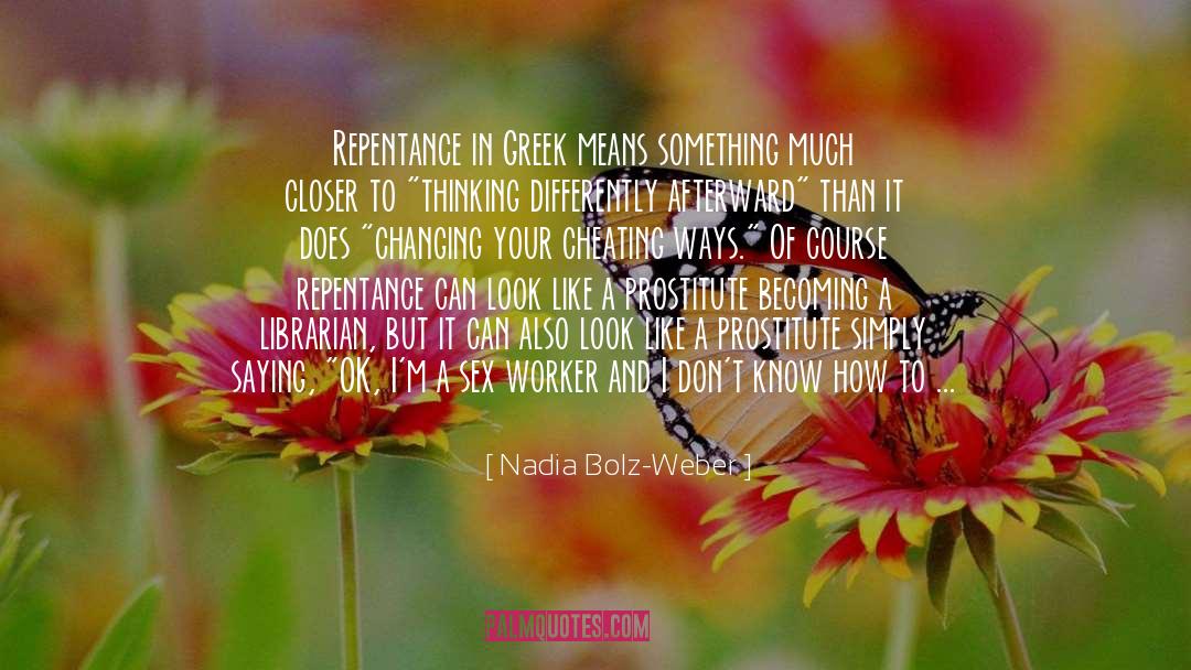 Changing Your Past quotes by Nadia Bolz-Weber