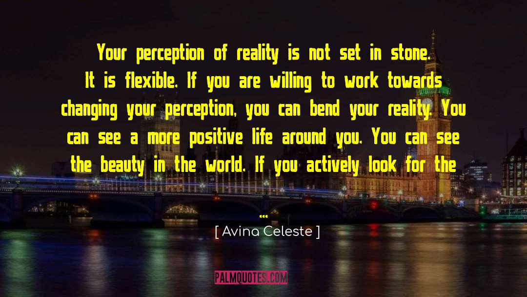Changing Your Perception quotes by Avina Celeste