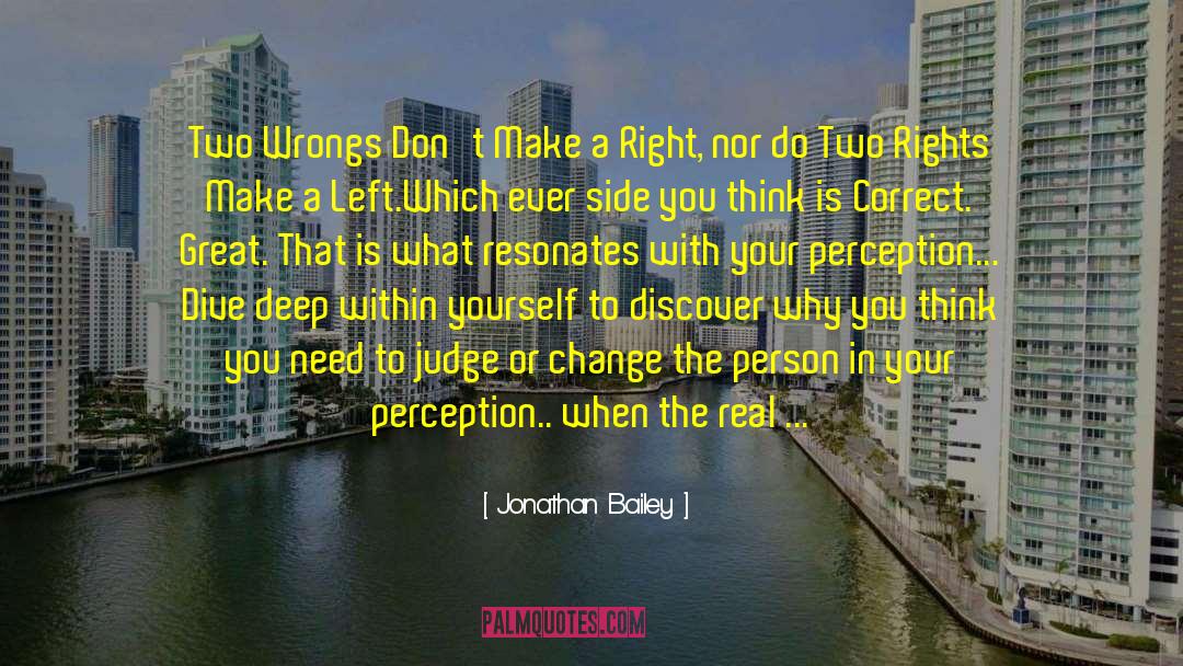 Changing Your Perception quotes by Jonathan Bailey