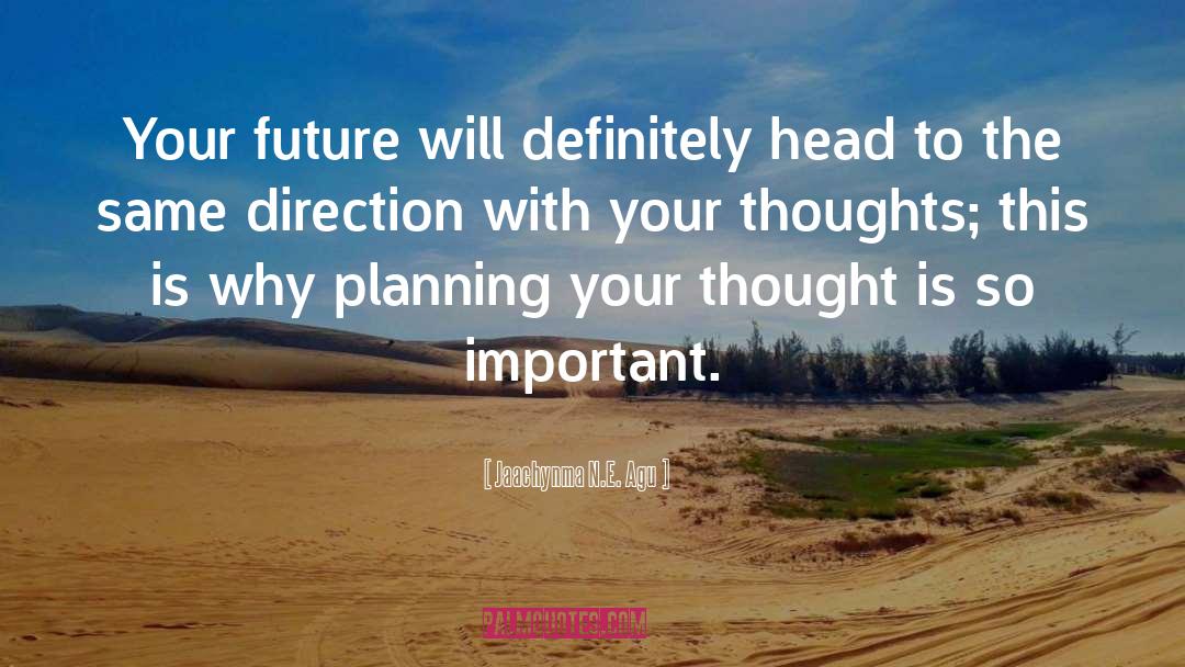Changing Your Thoughts quotes by Jaachynma N.E. Agu