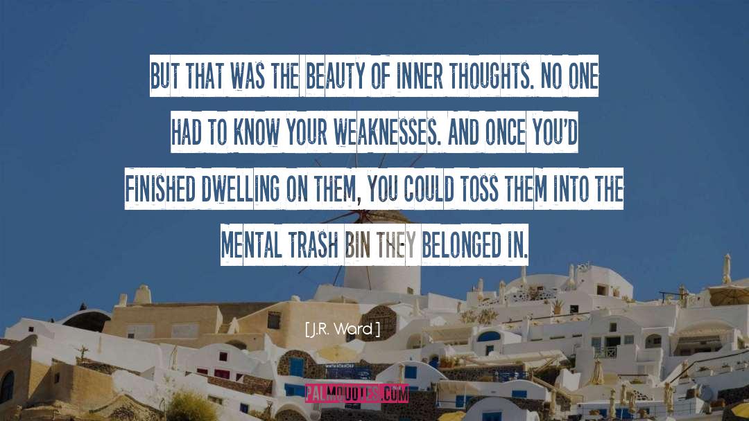 Changing Your Thoughts quotes by J.R. Ward