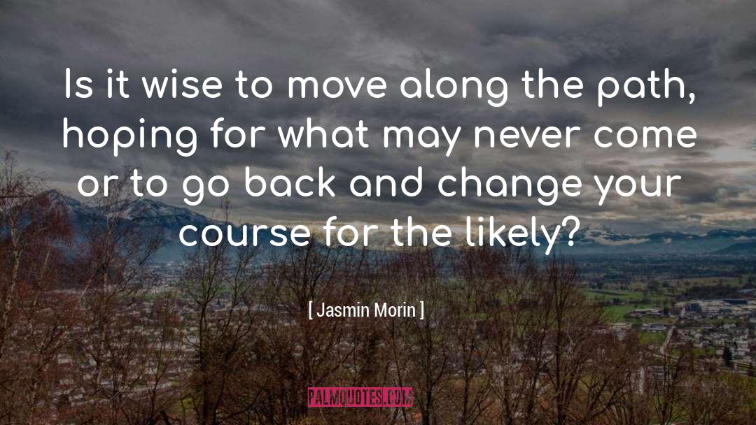 Changing Your Ways quotes by Jasmin Morin