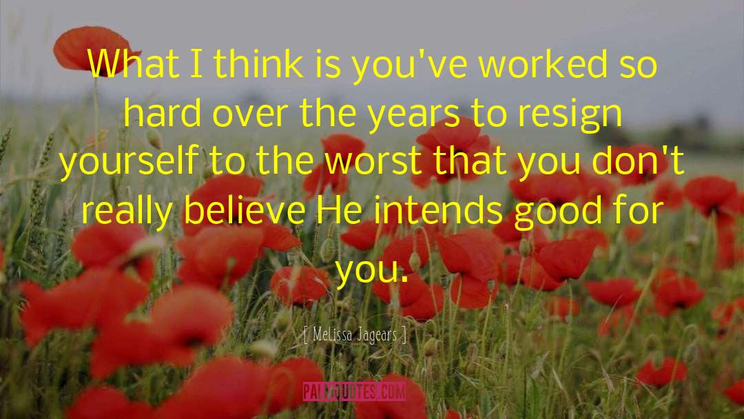 Changing Yourself For The Worst quotes by Melissa Jagears