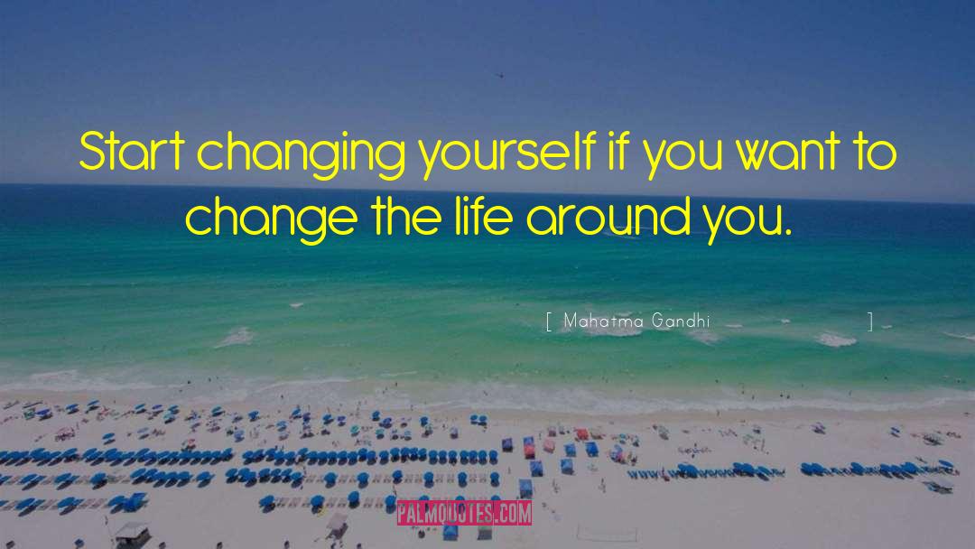 Changing Yourself quotes by Mahatma Gandhi