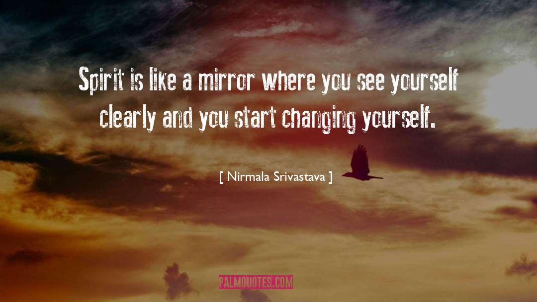 Changing Yourself quotes by Nirmala Srivastava