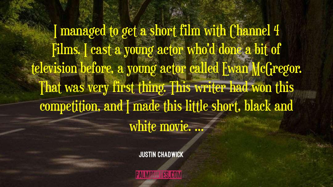 Channel 4 quotes by Justin Chadwick