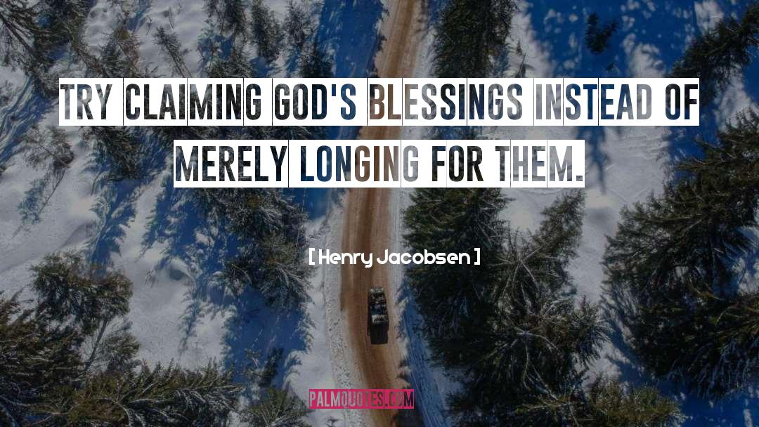 Channel Of Blessing quotes by Henry Jacobsen