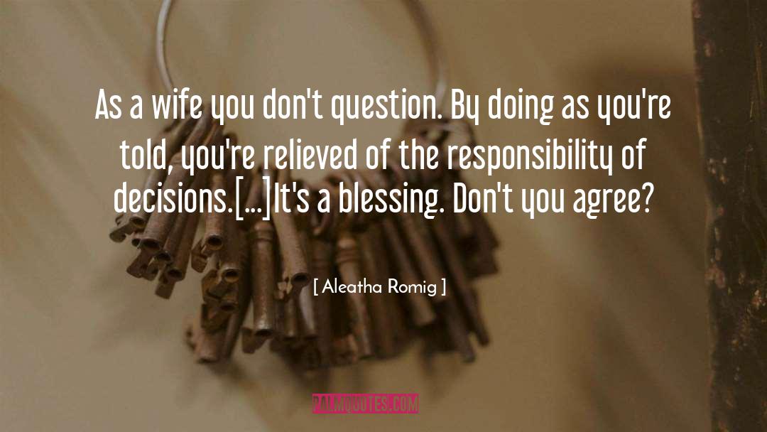 Channel Of Blessing quotes by Aleatha Romig