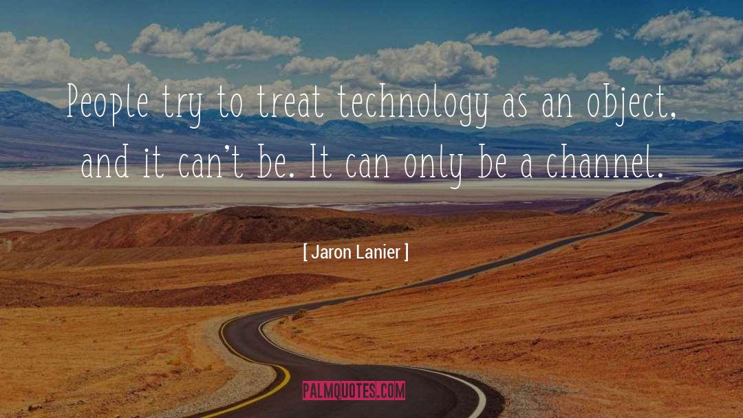 Channel quotes by Jaron Lanier