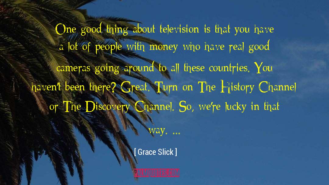 Channel That Airs quotes by Grace Slick