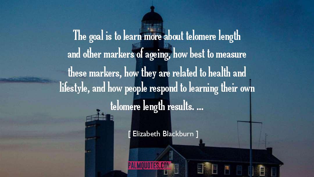 Channelizing Markers quotes by Elizabeth Blackburn