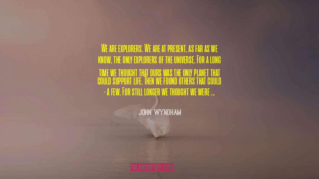 Channelled quotes by John Wyndham