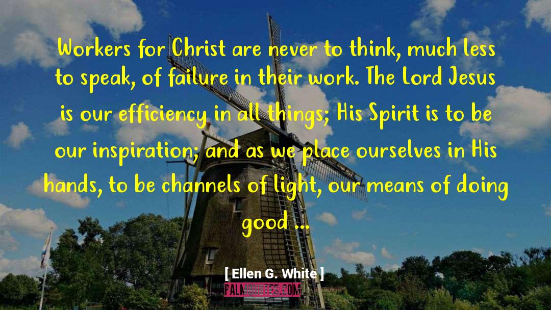 Channels quotes by Ellen G. White