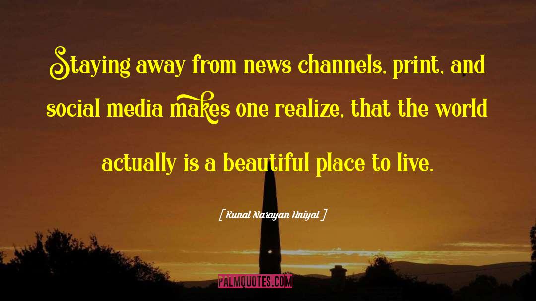 Channels quotes by Kunal Narayan Uniyal