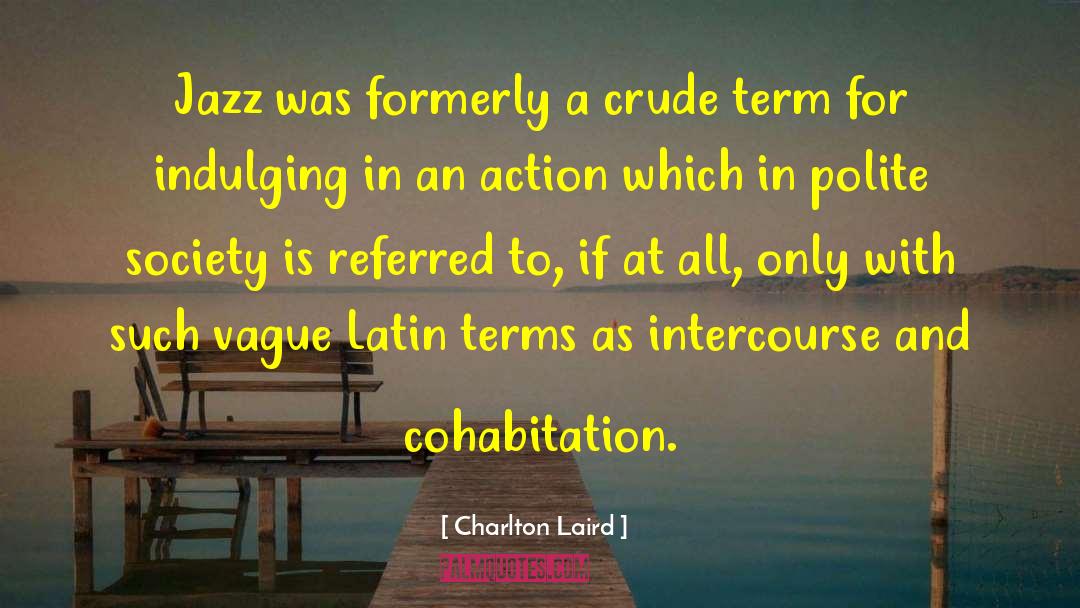 Chanos Latin quotes by Charlton Laird