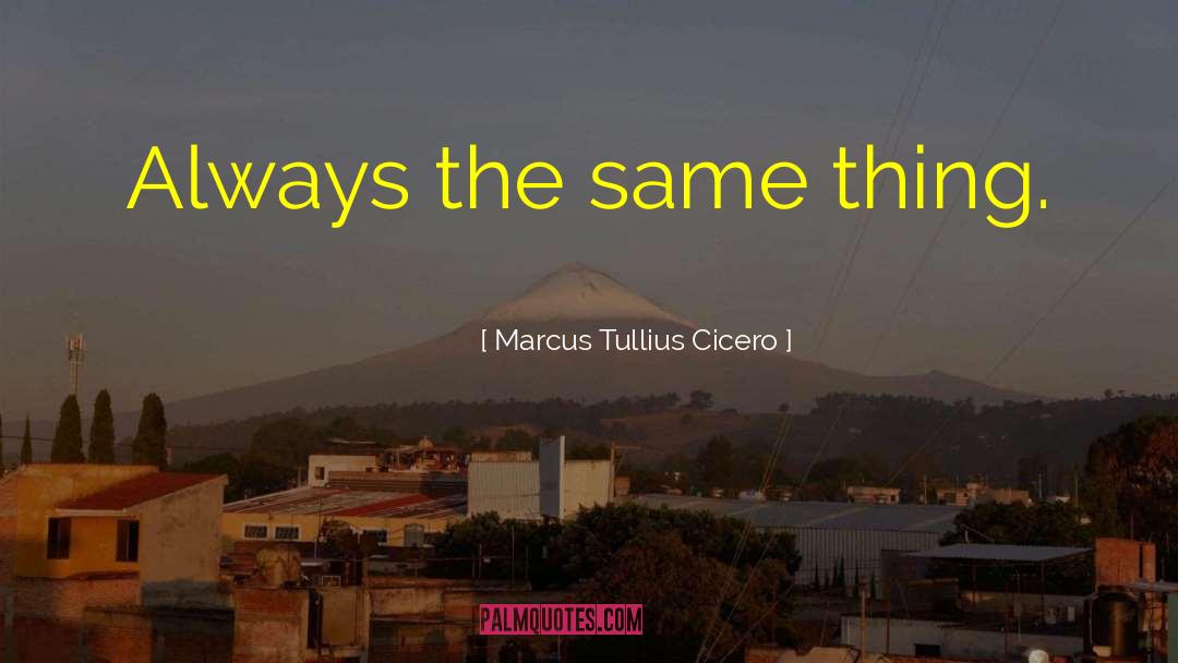 Chanos Latin quotes by Marcus Tullius Cicero