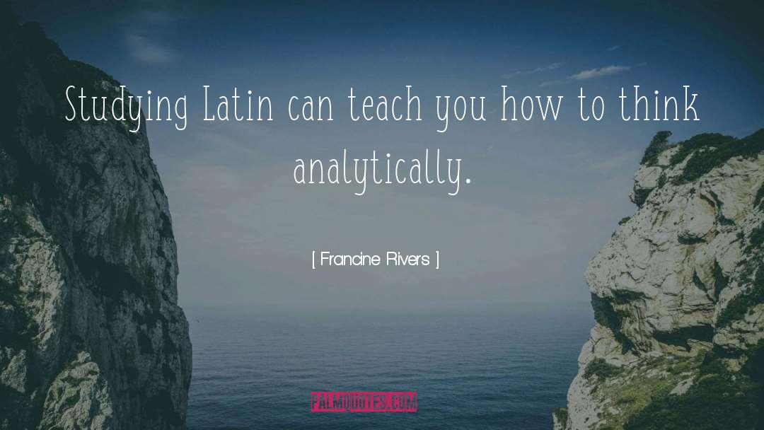 Chanos Latin quotes by Francine Rivers