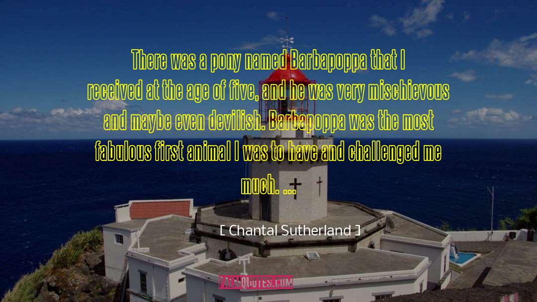 Chantal quotes by Chantal Sutherland